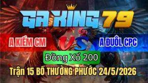 Trận 15 Bồ Thường Phước 24/5/2026 - A Đuôl CPC Phục Thù Xổ 200 Triệu Trước Idol Kiểm CM
