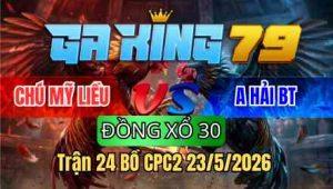 Trận 24 Bồ CPC2 23/5/2026 - Chú Mỹ Liều Thả Trận Gà Thủ Hòa Quá Đẳng Cấp