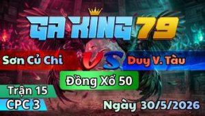 Trận 15 CPC3 Ngày 30/5/2026 - Xám Dí Ăn 6 Buông Đuôi Hốt Xác Về Thịt