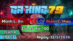 Trận 4 CPC3 Ngày 31/5/2026 - Đồ Xị Của Má Tưởng Dễ Nhai Cái Kết Hư Thai