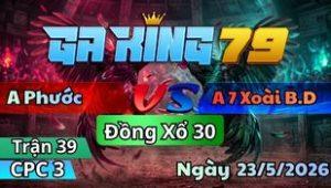 Trận 39 CPC3 Ngày 23/5/2026 - Xanh que có chân phản mua xe bất ngờ