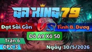Trận 6 CPC3 Ngày 30/5/2026 - Gà Điều Tới Tang Đá Chuối Té Vậy Còn Phản