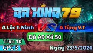 Trận 9 CPC3 Ngày 23/5/2026 - Mái lại hàng xịn gặp que cọp tắt điện