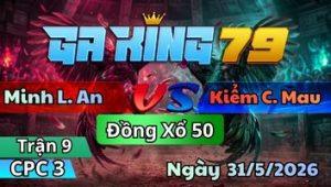 Trận 9 CPC3 Ngày 31/5/2026 - Gà Khét Quá Đâm Úa Bung Bồ Chạy Bỏ Mạng