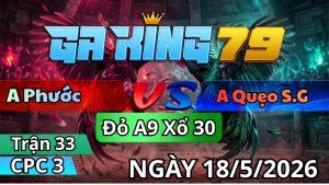 Trận 33 CPC3 Ngày 18/05/2026 - Điều vô canh chặn mấy cây bướm hết phép
