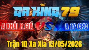 Trận 10 Xa Xia 13/05/2026 - Đỏ đâm 1 cựa xanh nằm ô báo chủ mất lúa