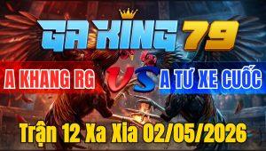 Trận 12 Xa Xia 02/05/2026 - Úa Xiết Gác Cây Mu Lưng Điều Bay Bồ Bỏ Chạy