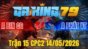 Trận 15 CPC2 14/05/2026 - Điều May Độ Đá Buớm Bỏ Chạy Phản Tang Phút Cuối Cùng