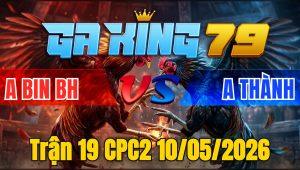 Trận 19 CPC2 10/05/2026 - Điều Chưa Đá Phóng Ăn 5 Chuối Đá Không Đứng Được