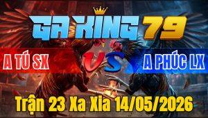 Trận 23 Xa Xia 14/05/2026 - Đỏ Xiết Cựa Xanh Lật Xe Ói Xỉu