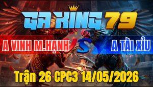 Trận 26 CPC3 14/05/2026 - Xanh điềm tĩnh giao nạp cựa hay đỏ yếu mình quỳ gối
