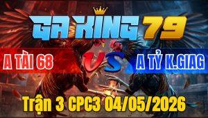 Trận 3 CPC3 04/05/2026 - Điều bông mồng lá là má mồng dâu đá đâu củng thắng