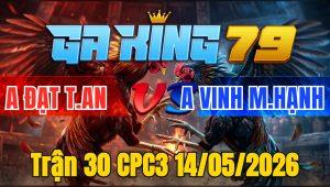 Trận 30 CPC3 14/05/2026 - Vừa buông đuôi xanh chém 1 cựa đỏ hư giỏ nhảy lò cò