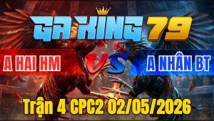 Trận 4 CPC2 02/05/2026 - Que Ra Chân Quyết Định Bướm Nằm 1 Đống Bưng Ra
