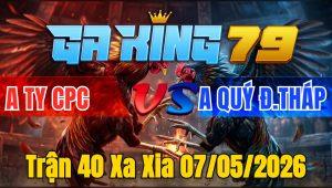 Trận 40 Xa Xia 07/05/2026 - Úa đá cây lưng xoáy đúng vòng bắt về lụm tiền