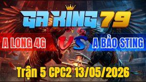 Trận 5 CPC2 13/05/2026 - Xám chuối thử cựa hạ khét cọp 4 đai long 4g mau lẹ